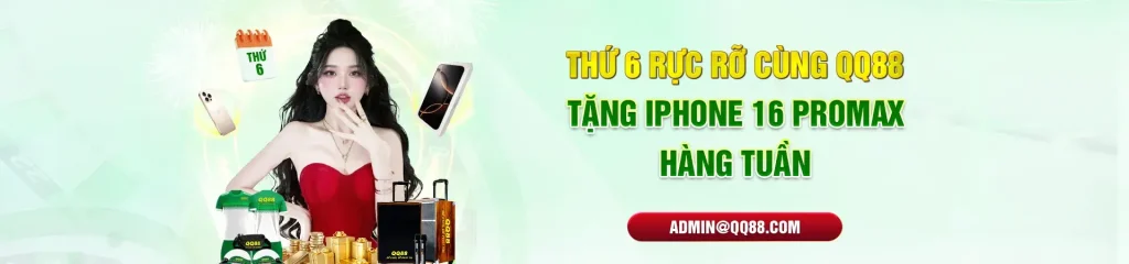 Thứ 6 tặng quà rực rỡ tại QQ88 com